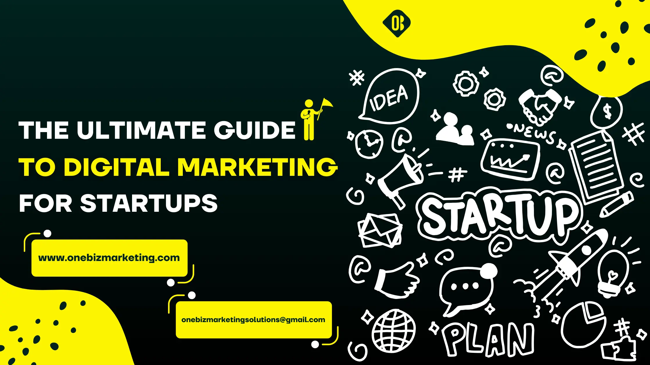 The Ultimate Guide to Digital Marketing for Startups